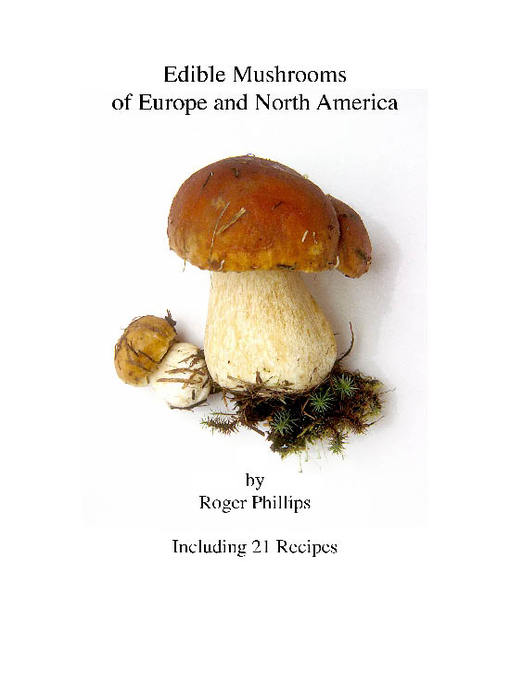 Title details for Edible Mushrooms of Europe and North America by Roger Phillips - Available